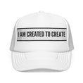 Load image into Gallery viewer, Embroidered Foam Trucker Hat - I AM CREATED TO CREATE
