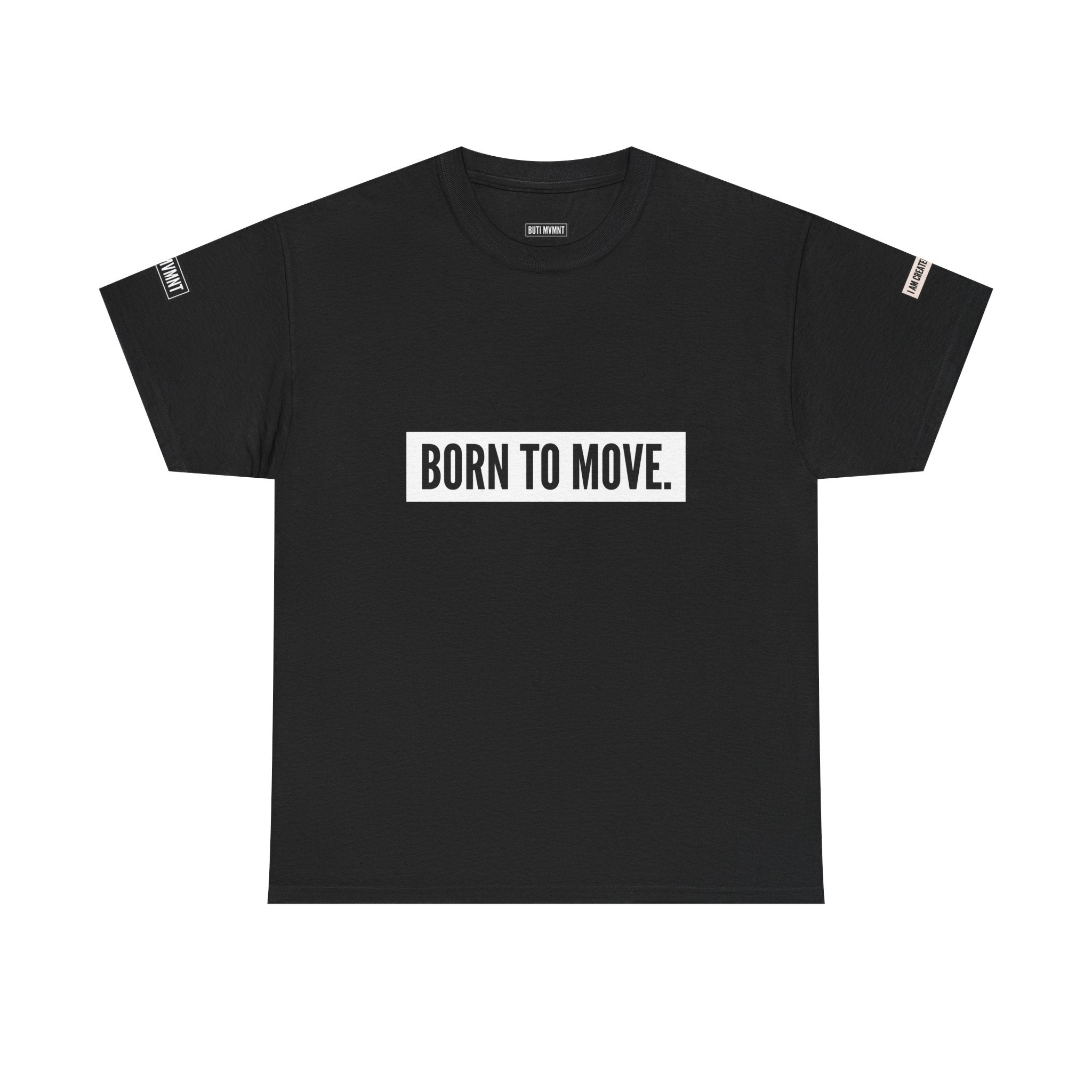 Born to Move | Heavy Cotton Tee