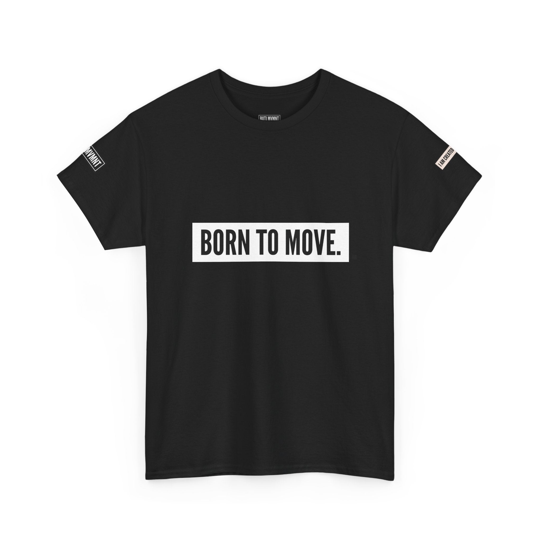 Born to Move | Heavy Cotton Tee